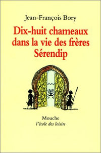 Dix-huit chameaux dans la vie des frères