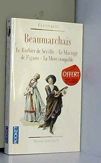 Le barbier de seville -Le mariage de Figaro -La mère coupable