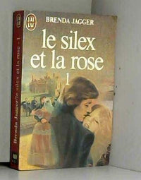 Le silex et la rose, tome 1