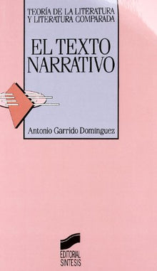El texto narrativo: 8 (Teoría de la literatura y literatura comparada)