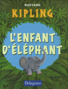 L'enfant d'éléphant: Histoires comme ça