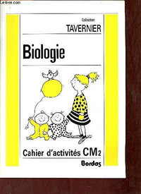 Biologie: Cahier d'activités CM2