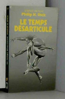 Le temps désarticulé