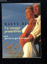 Un voyage prometteur. (suivi de) Qu'est-ce que le bonheur ?