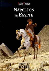 Napoléon en Egypte : L'Expédition scientifique