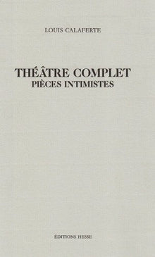 Théâtre complet, pièces intimistes