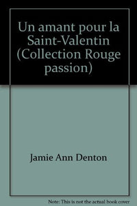 UN AMANT POUR LA SAINT VALENTIN
