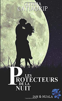 Les protecteurs de la nuit Vol.1