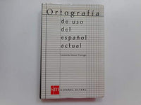 ORTOGRAFIA DE USO ESPA?OL ACTUAL (SIN COLECCION)