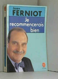 Je recommencerais bien