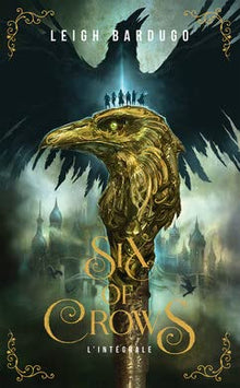Six of Crows : L'intégrale