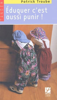 Eduquer, c'est aussi punir !