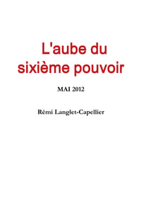 L'aube du sixième pouvoir