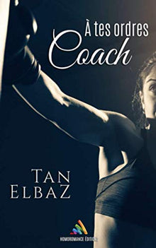 A tes ordres Coach: Roman lesbien