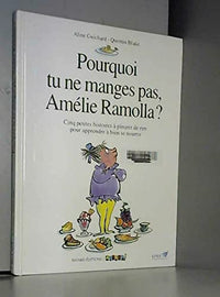 Pourquoi tu ne manges pas, Amélie Ramolla ?