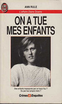On a tué mes enfants: L'affaire Diane Downs