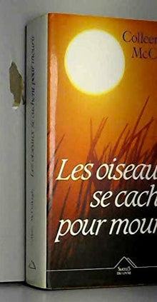 Les oiseaux se cachent pour mourir