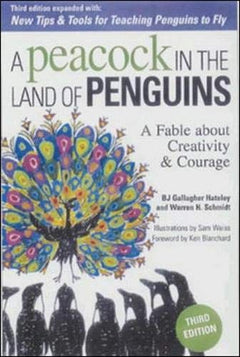 A Peacock in the Land of Penguins: A Fable About Creativity and Courage