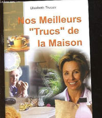 Nos meilleurs trucs de la maison
