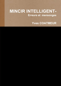 MINCIR INTELLIGENT- erreurs et mensonges