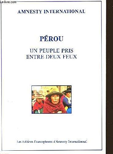 Pérou, un peuple pris entre deux feux