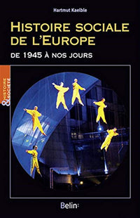 Histoire sociale de l'Europe: De 1945 à nos jours