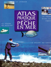 Atlas pratique de la pêche en mer