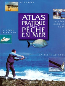 Atlas pratique de la pêche en mer
