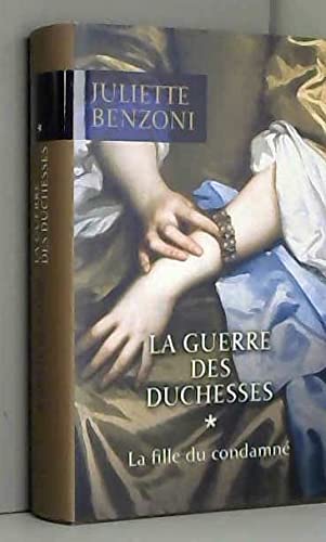 La guerre des duchesses - tome 1 La Fille du condamné