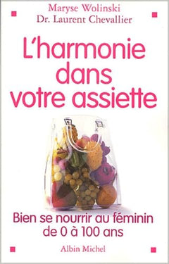 L'Harmonie dans votre assiette : Guide de la nutrition de 0 à 100 ans