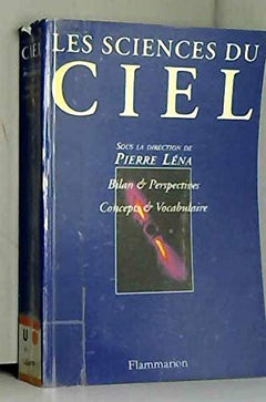 Sciences du ciel - bilan et perspectives, concepts et vocabulaire (Les)