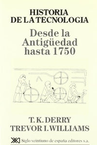 Historia de la tecnología. I: Desde la antigüedad hasta 1750