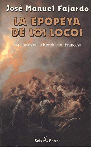 La epopeya de los locos, españoles en la revolucion francesa