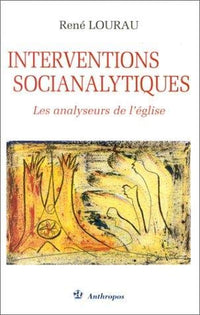 INTERVENTIONS SOCIANALYTIQUES  LES ANAYSEURS DE L'EGLISE