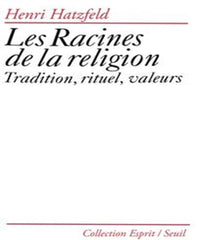 Les Racines de la religion. Tradition, rituel, valeurs