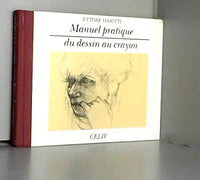 Manuel pratique du dessin au crayon