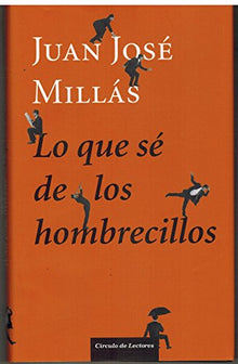 Lo Que Sé De Los Hombrecillos