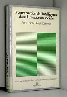 La construction de l'intelligence dans l'interaction