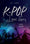 K-pop - Love Story - Sous les projecteurs