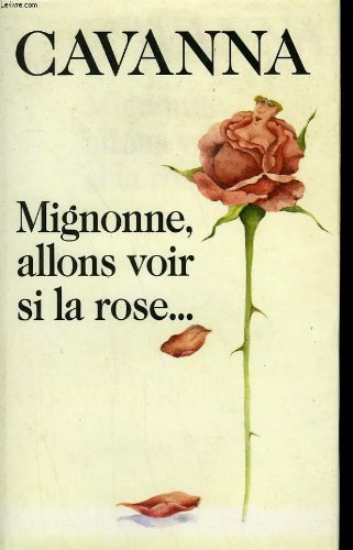 Mignonne, allons voir si la rose