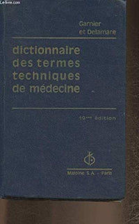DICTIONNAIRE DES TERMES TECHNIQUES DE MEDECINE - 19ème EDITION
