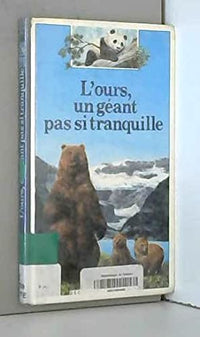 L'Ours, un géant pas si tranquille