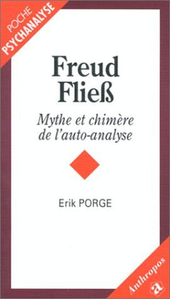 FREUD FLIE  MYTHE ET CHIMERE DE L'AUTO-ANALYSE