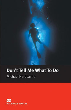 Don't Tell Me What to Do: Elementary.