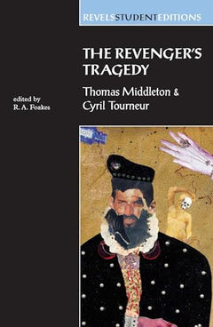 The Revenger's Tragedy,: Thomas Middleton / Cyril Tourneur: 0001 (Revels Student Editions)
