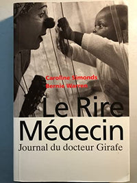 Le rire médecin : Journal du Docteur Girafe