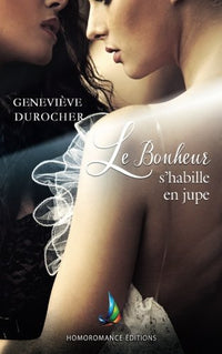 Le bonheur s'habille en jupe | Roman lesbien