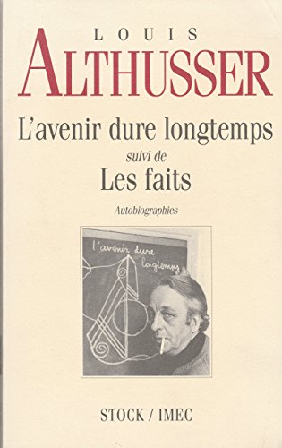 L'Avenir dure longtemps, suivi de, Les Faits