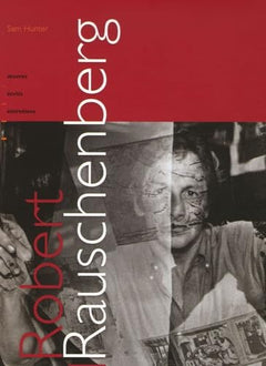 Robert Rauschenberg: Oeuvres, écrits, entretiens