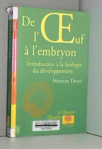 De l'oeuf à l'embryon : introduction à la biologie du développement